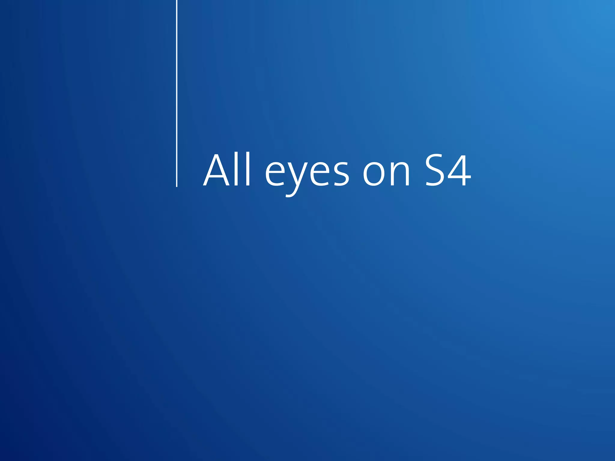 dd/mm/yyyy
14
Classification,Firstname&surname,Organization,Filename_Version
All eyes on S4
 