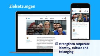 Zielsetzungen
 strengthen corporate
identity, culture and
belonging
 strengthen corporate
identity, culture and
belonging
 
