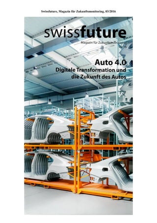 Swissfuture, Magazin für Zukunftsmonitoring, 03/2016
 