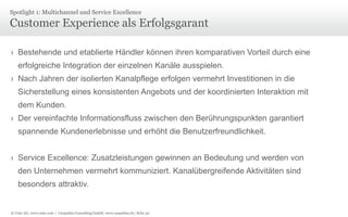 Die Synchronisation der Kanäle erlaubt es dem Unternehmen, einen einzigartigen Mehrwert zu bieten und zielt auf die Gestaltung eines einmaligen Kundenerlebnisses ab.Quelle: Forrester.com