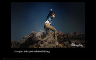 Wrangler: Fake 3D Produktabbildung

© Unic AG, www.unic.com | Carpathia Consulting GmbH, www.carpathia.ch | Seite 62

 