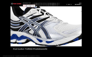 Foot Locker: Vollbild-Produktansicht

© Unic AG, www.unic.com | Carpathia Consulting GmbH, www.carpathia.ch | Seite 65

 