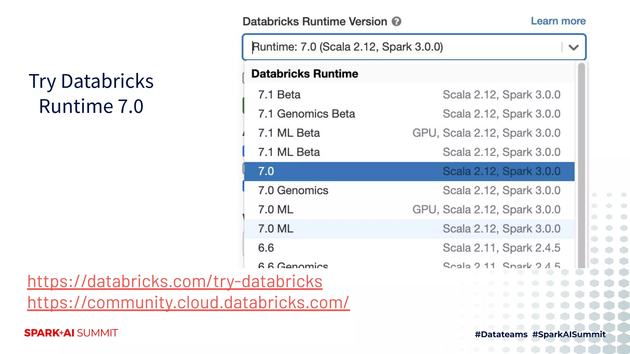 Try Databricks
Runtime 7.0
https://databricks.com/try-databricks
https://community.cloud.databricks.com/
 