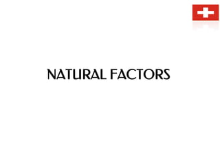 NATURAL FACTORS
 