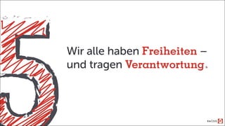 Wir alle haben Freiheiten –
und tragen Verantwortung
 