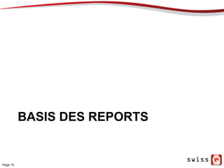 BASIS DES REPORTS
Page 10
 