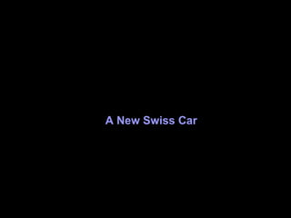 A New Swiss Car  