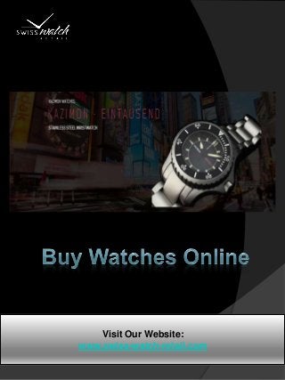 Visit Our Website:
www.swiss-watch-retail.com
 
