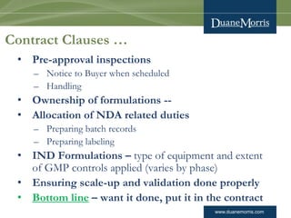 www.duanemorris.com 
Contract Clauses … 
•Pre-approval inspections 
–Notice to Buyer when scheduled 
–Handling 
•Ownership...