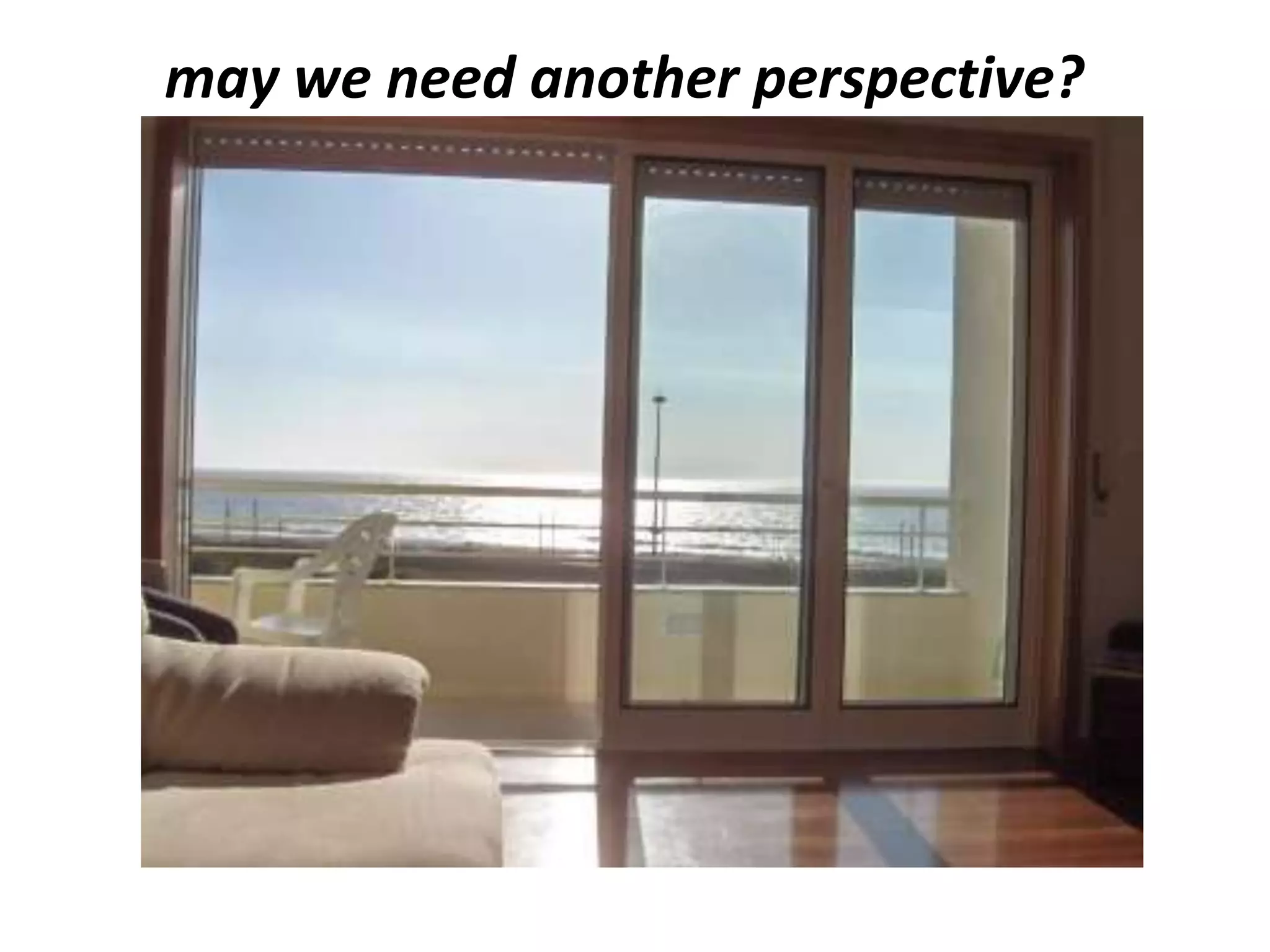 mayweneedanother perspective?