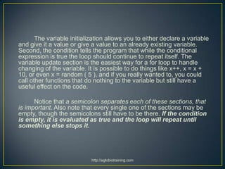 The variable initialization allows you to either declare a variable
and give it a value or give a value to an already exis...