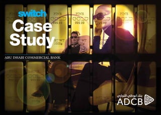 Case
Study
Abu Dhabi Commercial Bank

 