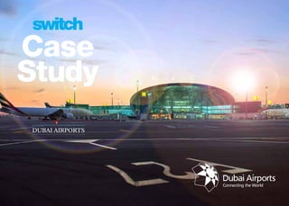 Case
Study
Dubai Airports

 