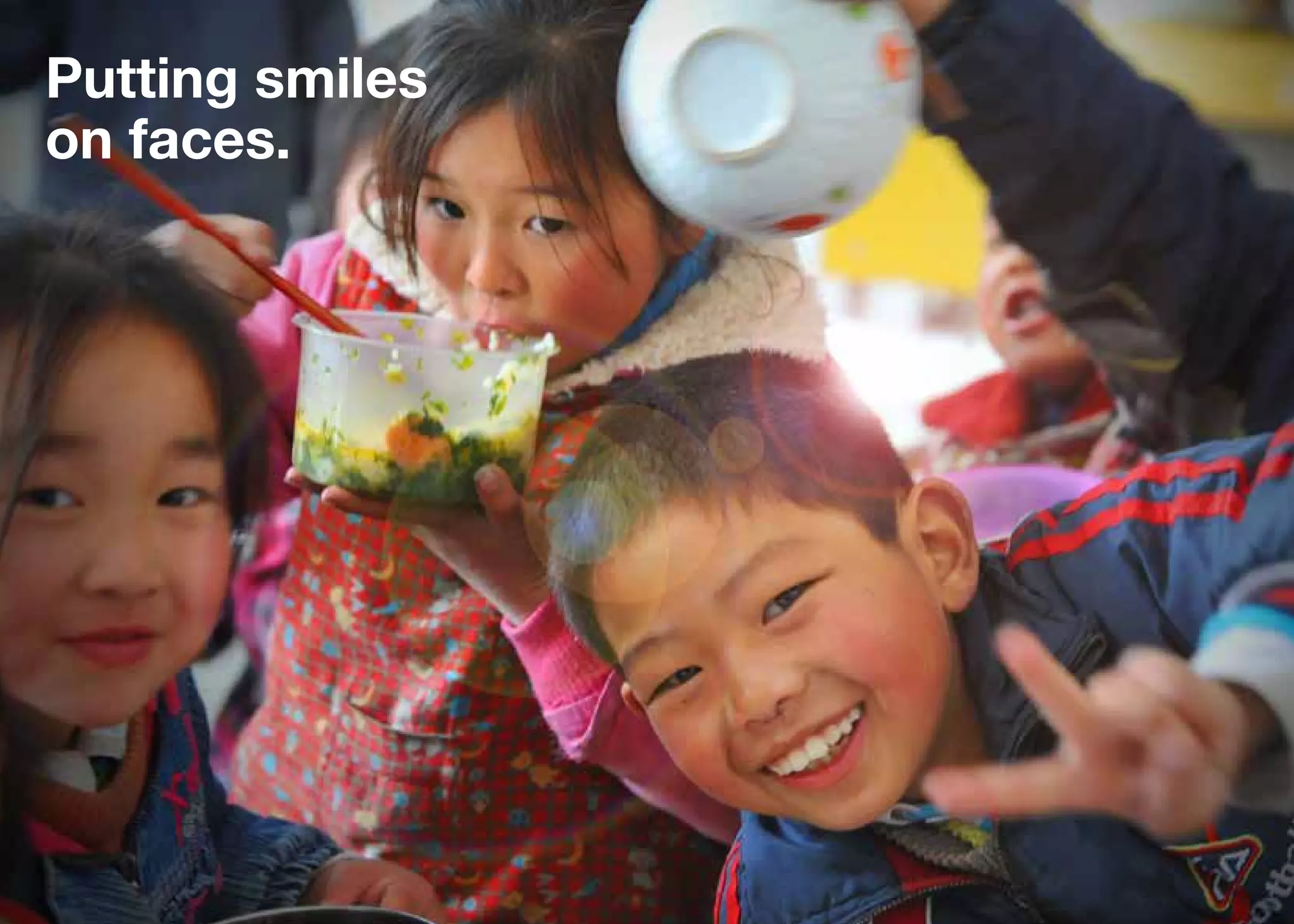 Putting smiles
on faces.

 