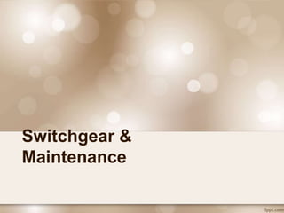 Switchgear &
Maintenance
 