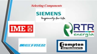 Selecting Components
 