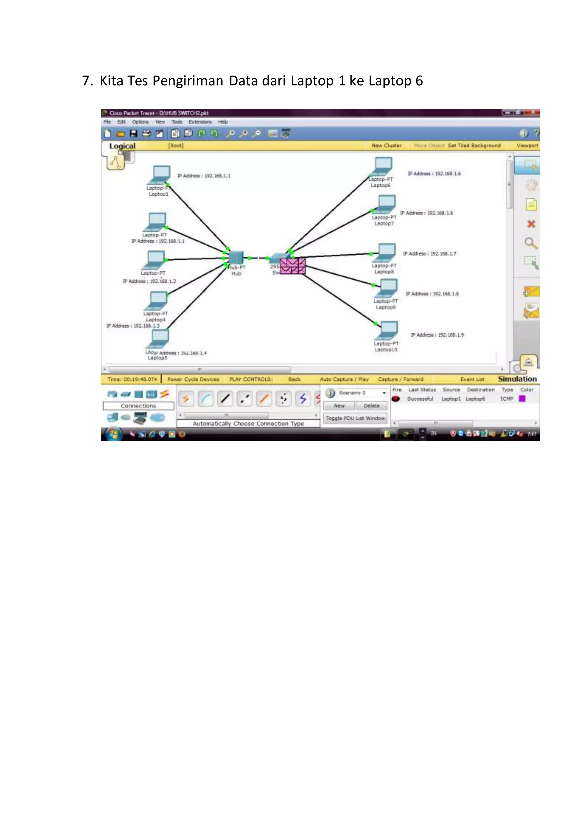 7. Kita Tes Pengiriman Data dari Laptop 1 ke Laptop 6 
 