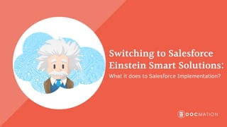 Switching to-salesforce-einstein-smart-solutions docmation