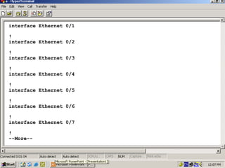 interface Ethernet 0/1
!
interface Ethernet 0/2
!
interface Ethernet 0/3
!
interface Ethernet 0/4
!
interface Ethernet 0/5
!
interface Ethernet 0/6
!
interface Ethernet 0/7
!
--More--

35

 