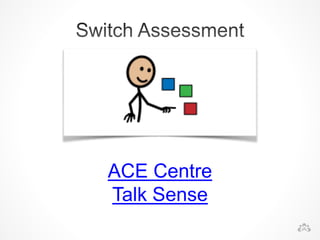 ACE Centre
Talk Sense
 