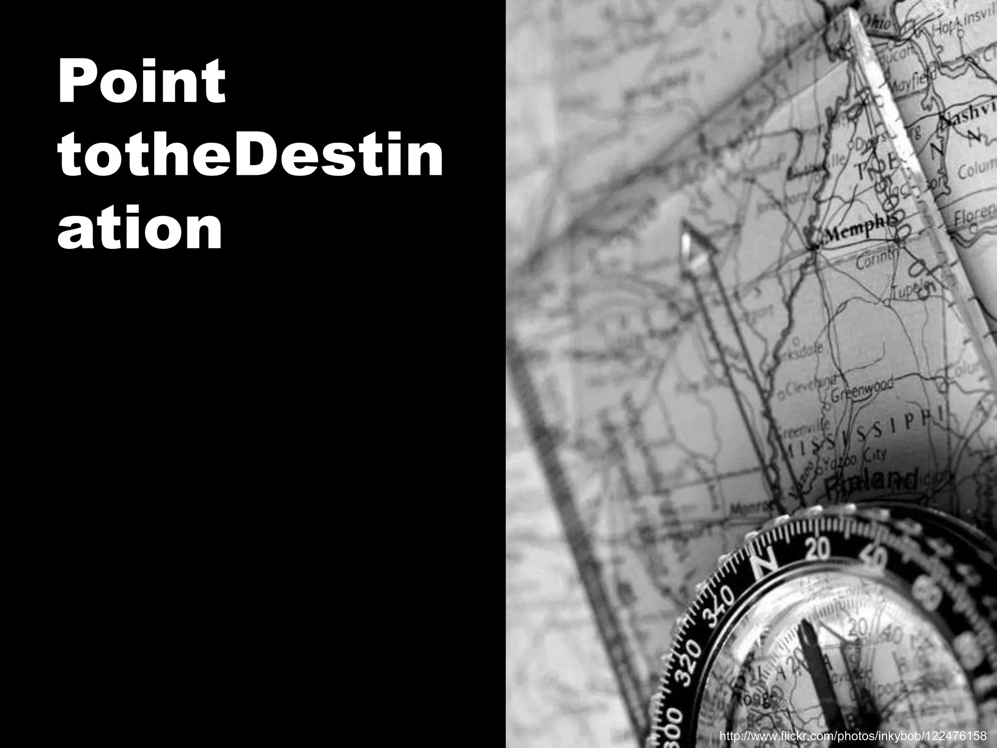 Point totheDestinationhttp://www.flickr.com/photos/inkybob/122476158