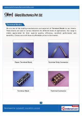 Terminal Blocks:
We are one of the leading manufacturers and exporters of Terminal Blocks to our clients.
These blocks are...