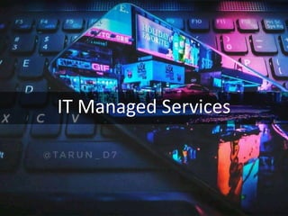 IT Managed Services
 