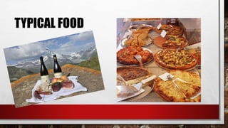 TYPICAL FOOD
 