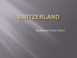 Switzerland Katherine Coto Calvo 