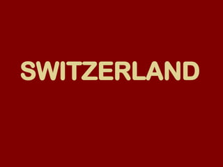 SWITZERLAND   