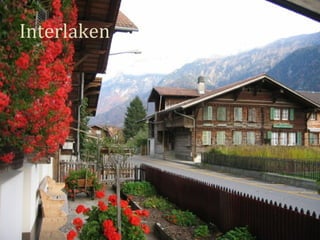 Interlaken 
 