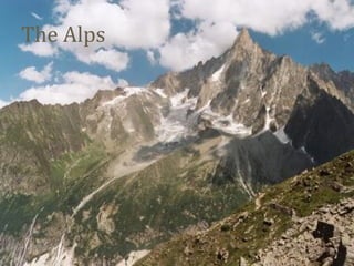 The Alps 
 
