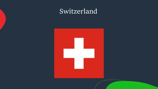 Switzerland
 