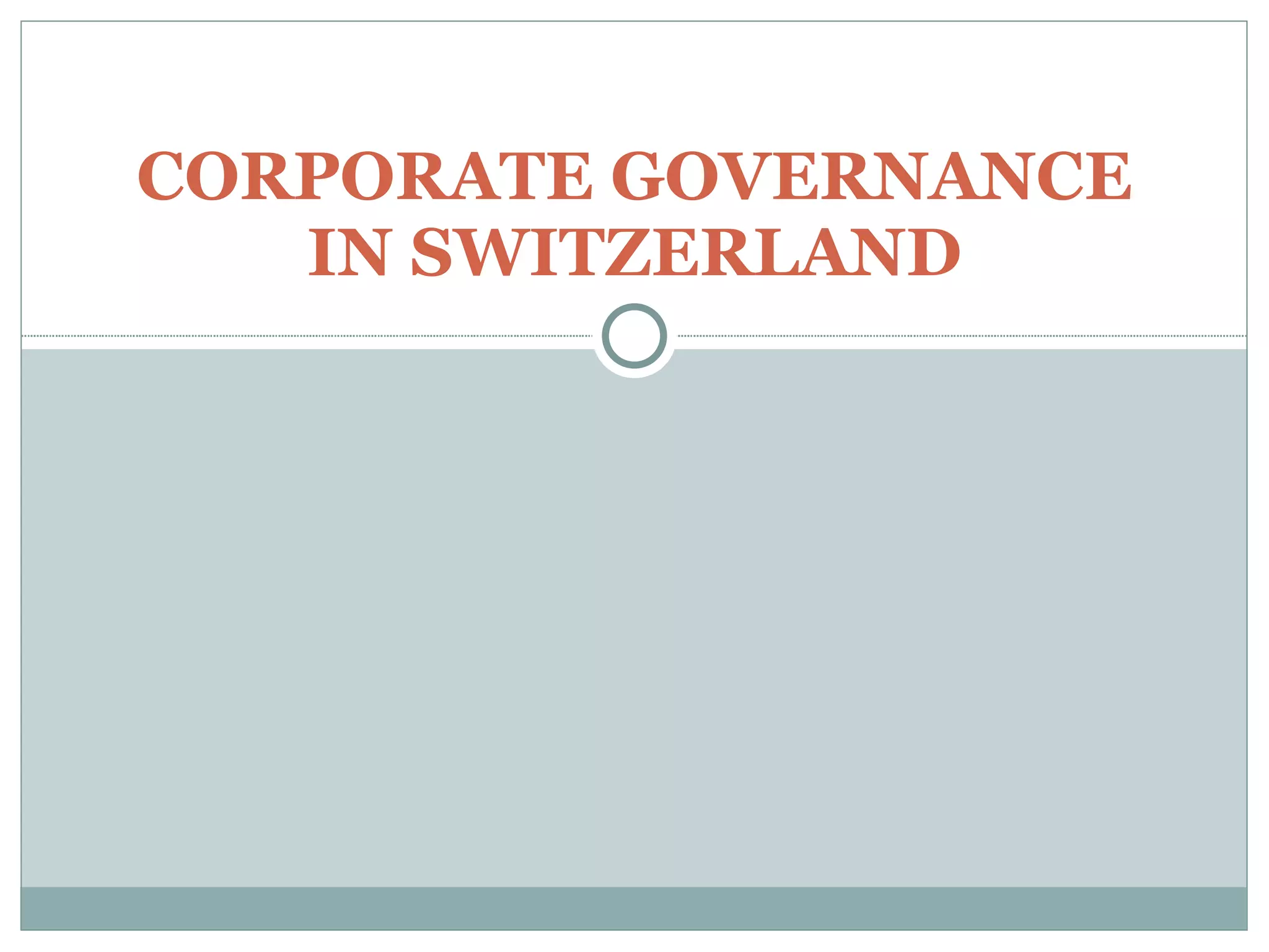 CORPORATE GOVERNANCE IN SWITZERLAND 