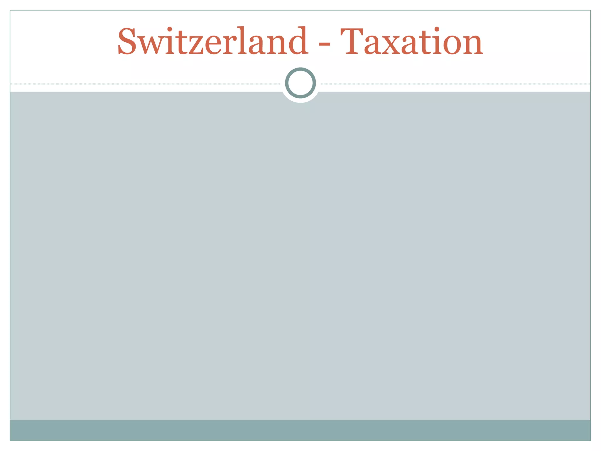 Switzerland - Taxation 
