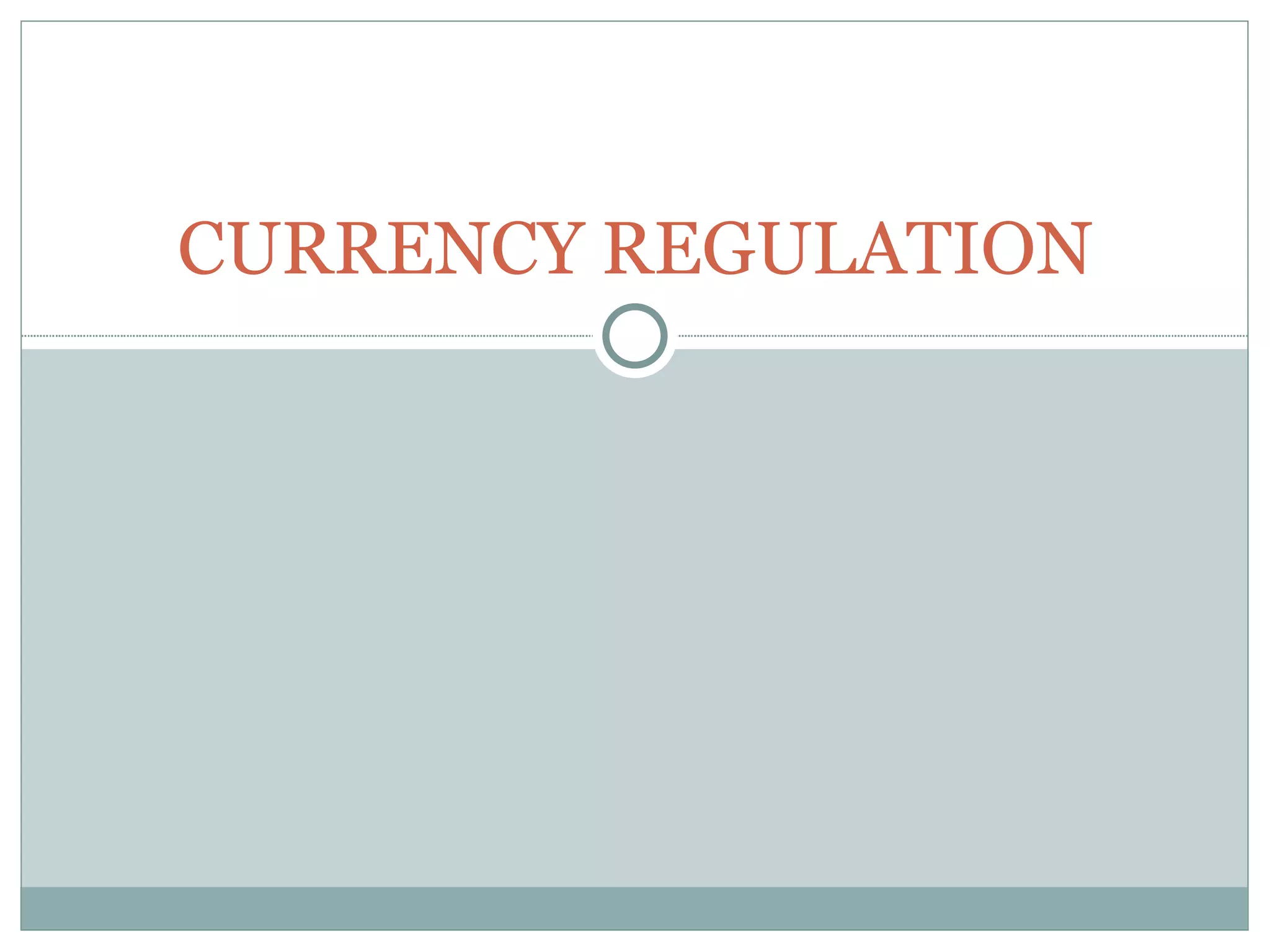 CURRENCY REGULATION 