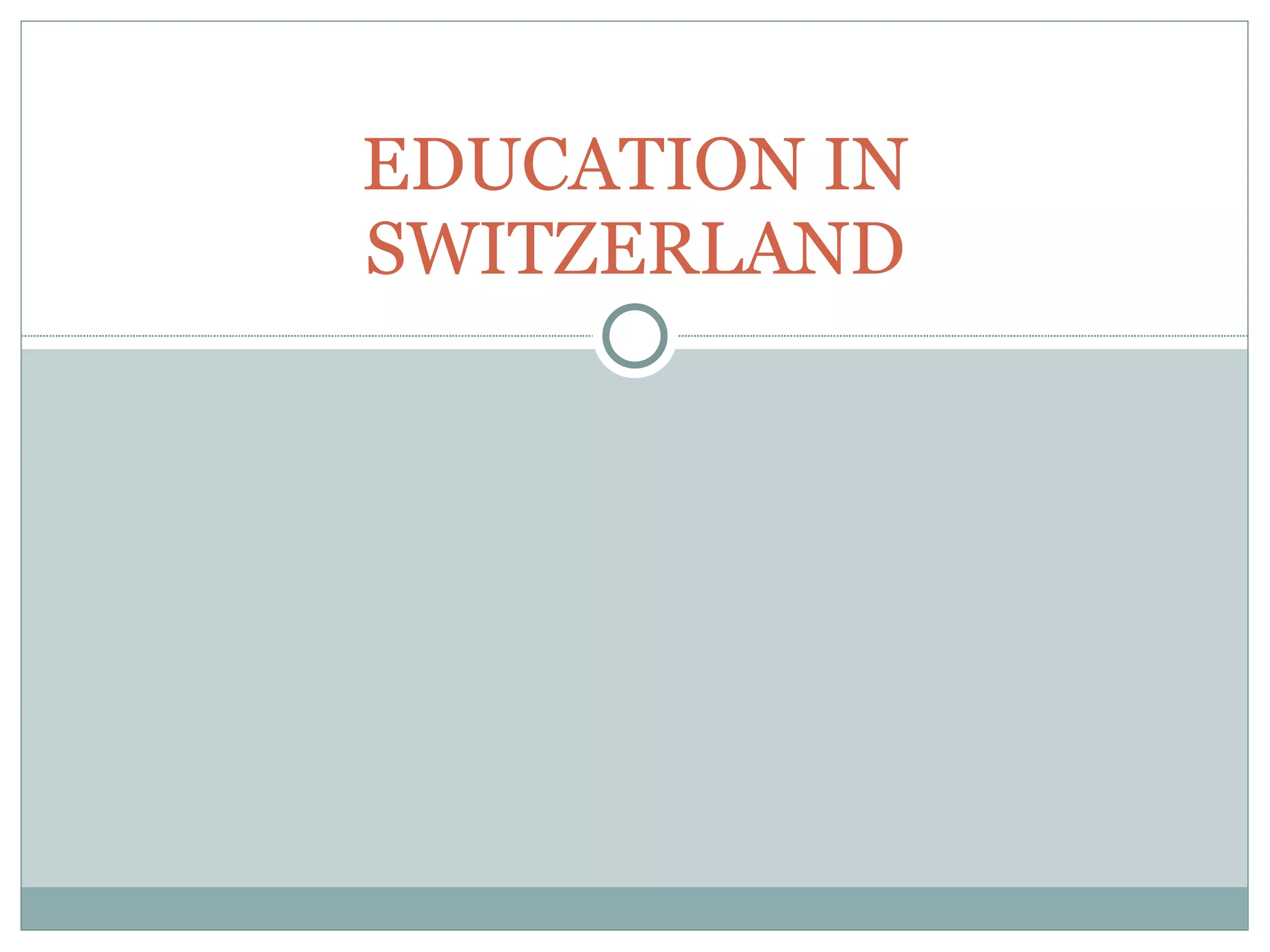 EDUCATION IN SWITZERLAND 