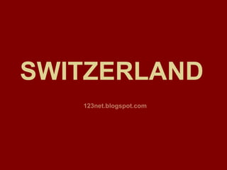SWITZERLAND   123net.blogspot.com 