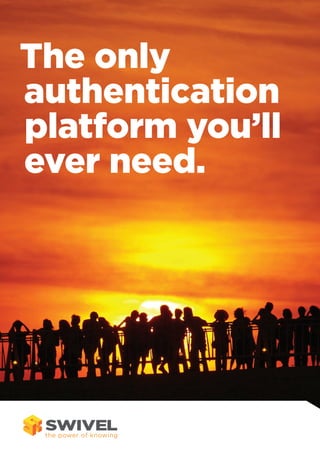 COVER 
The only authentication 
platform you’ll ever need.  