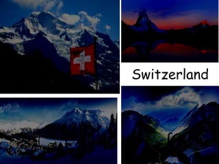 Switzerland
 