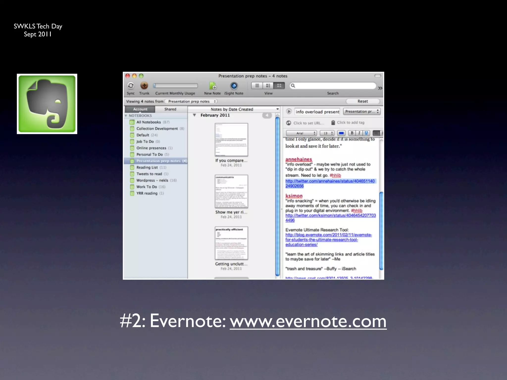 SWKLS Tech Day
  Sept 2011




                 #2: Evernote: www.evernote.com
 