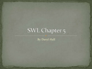 By Daryl Hall SWL Chapter 5 