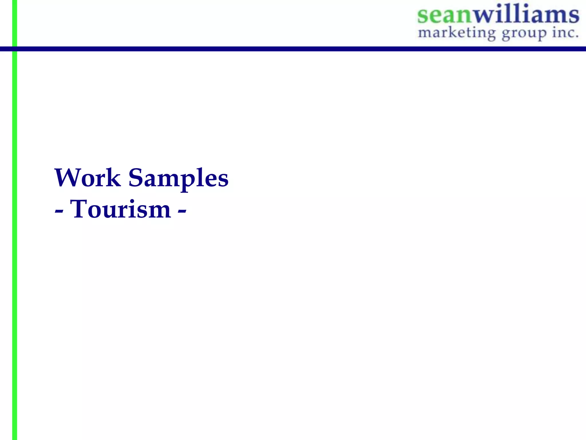 Work Samples
- Tourism -

 