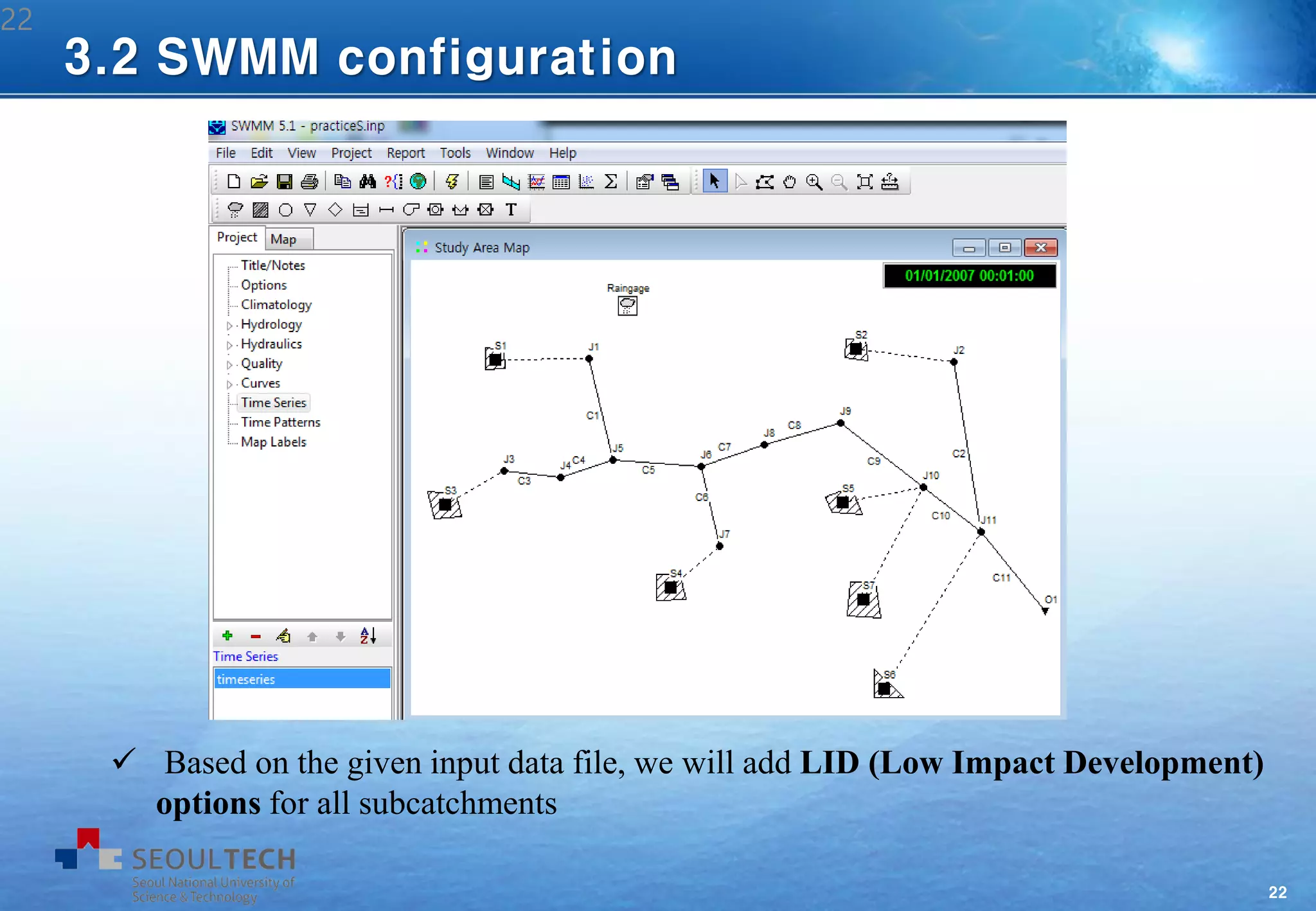 22
 Based on the given input data file, we will add LID (Low Impact Development)
options for all subcatchments
22
3.2 SWMM configuration
 
