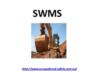 SWMS



http://www.occupational-safety.com.au/
 