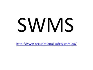 SWMS
http://www.occupational-safety.com.au/
 