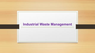 Industrial Waste Management
 