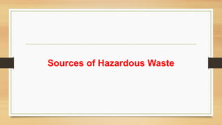 Sources of Hazardous Waste
 
