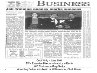 Cecil Whig – June 2001
SWN Executive Director – Mary Lynn Devlin
WIB Chairman – Greg Szoka
Accepting Partnership Award is WIB member, Chick Hamm
 
