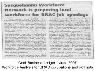 Cecil Business Ledger – June 2007
Workforce Analysis for BRAC occupations and skill sets
 